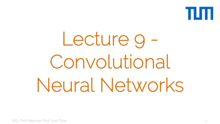 le lecture 9 9 convolu lutional l neural l networks