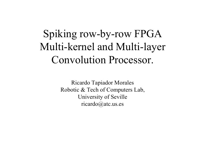 spiking row by row fpga multi kernel and multi layer