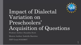 Variation on  Preschoolers  Acquisition of Questions  Student Author: Saundra Scott  Mentor