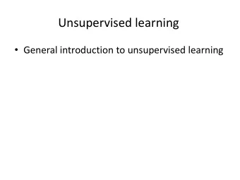 Unsupervised learning  General introduction to unsupervised learning PCA  Special directions