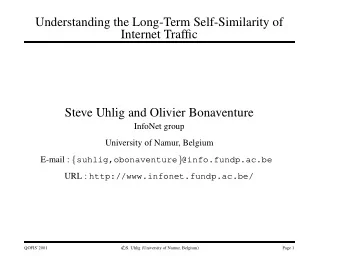 Understanding the Long-Term Self-Similarity of  Internet Traffic  Steve Uhlig and Olivier