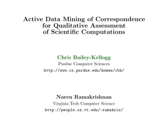 Active Data Mining of Correspondence  for Qualitative Assessment  of Scientific Computations  Chris