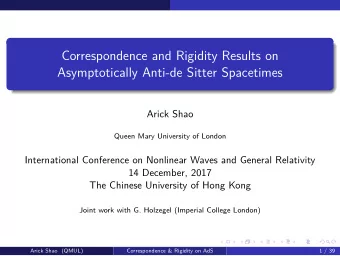 Correspondence and Rigidity Results on  Asymptotically Anti-de Sitter Spacetimes  Arick Shao  Queen