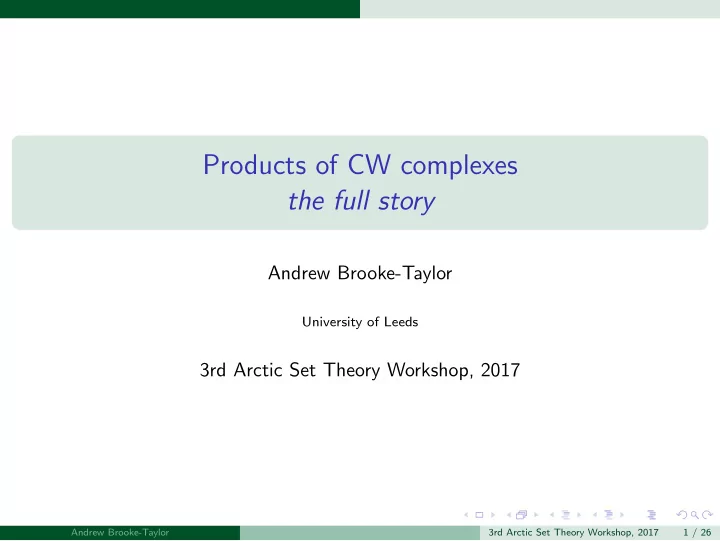products of cw complexes the full story