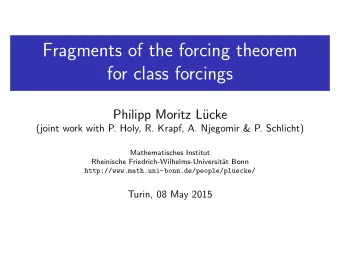Fragments of the forcing theorem  for class forcings  Philipp Moritz L  ucke  (joint work with P.