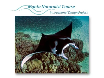 Manta Naturalist Course  Instructional Design Project  Manta Naturalist Designer  Wendy Laros