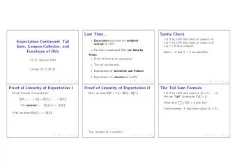 Last Time...  Sanity Check Let X be a RV that takes on values in A .  Expectation describes the