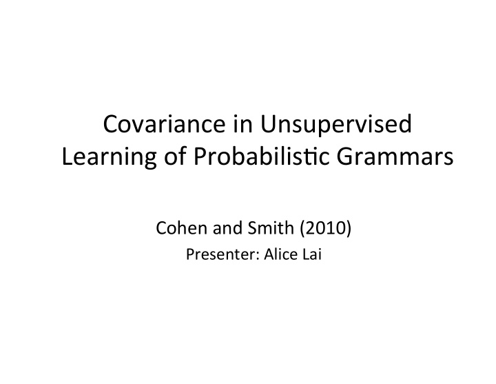 covariance in unsupervised learning of probabilis6c