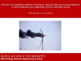Michael S. Czahor  Iow a State University  Wind Energy Science Engineering &amp; policy  Presenter