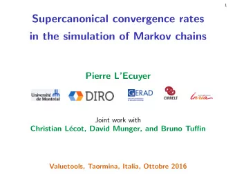 Draft  Supercanonical convergence rates  in the simulation of Markov chains  Pierre LEcuyer
