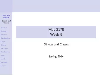 Mat 2170  Review  Week 9  Random  Overloading  Craps  Objects and Classes  Clients  Packages