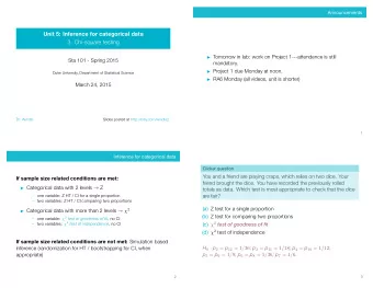 Unit 5: Inference for categorical data  3. Chi-square testing  Tomorrow in lab: work on Project