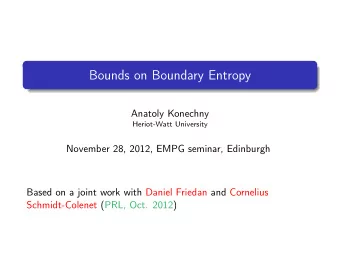 Bounds on Boundary Entropy  Anatoly Konechny  Heriot-Watt University  November 28, 2012, EMPG