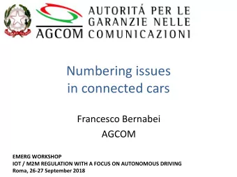 Numbering issues  in connected cars  Francesco Bernabei  AGCOM  EMERG WORKSHOP  IOT / M2M