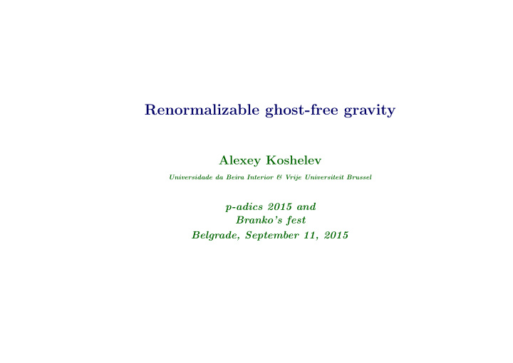 renormalizable ghost free gravity