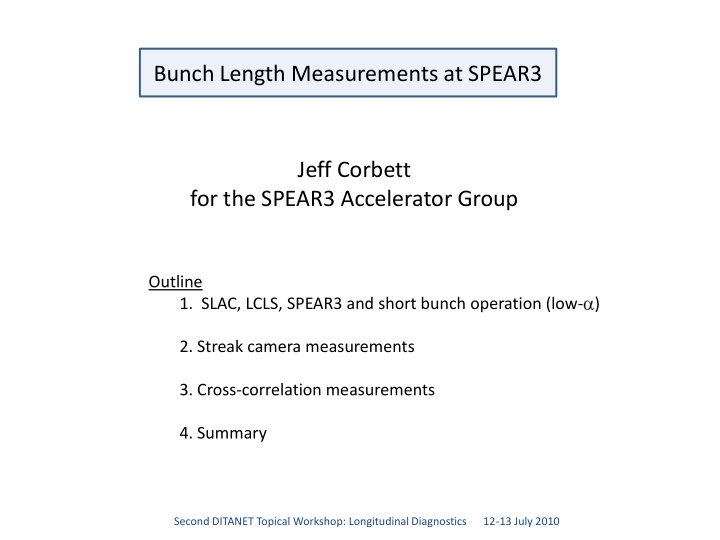 bunch length measurements at spear3 jeff corbett for the