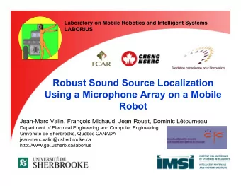 Robust Sound Source Localization  Using a Microphone Array on a Mobile  Robot  Jean-Marc Valin,