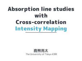 Absorption line studies  with  Cross-correlation  Intensity Mapping    The University
