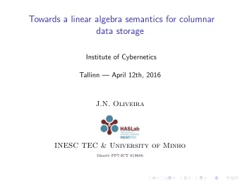 Towards a linear algebra semantics for columnar  data storage  Institute of Cybernetics  Tallinn