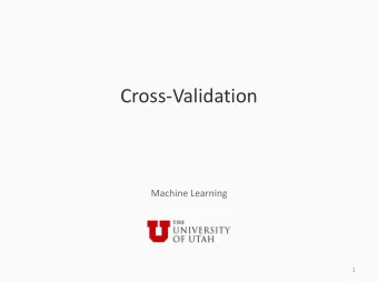 Cross-Validation  Machine Learning  1  Model selection  Very broadly: Choosing the best model using