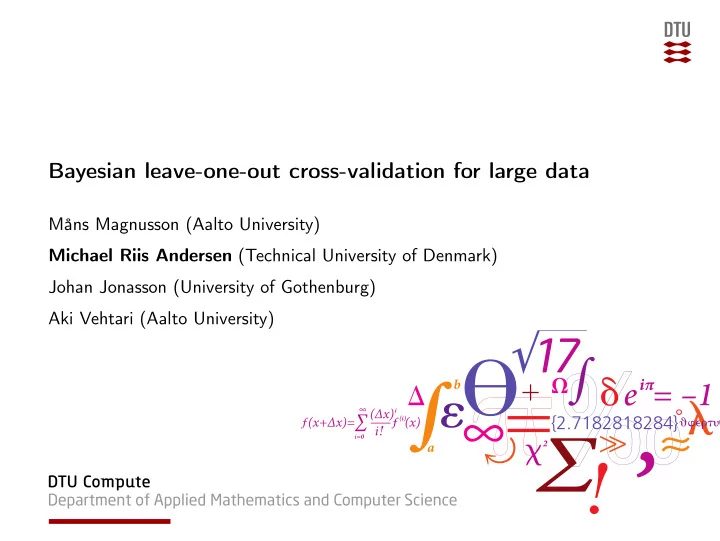 bayesian leave one out cross validation for large data