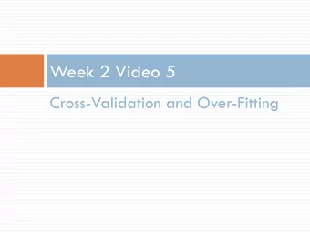Week 2 Video 5  Cross-Validation and Over-Fitting  Over-Fitting  Ive mentioned over-fitting a