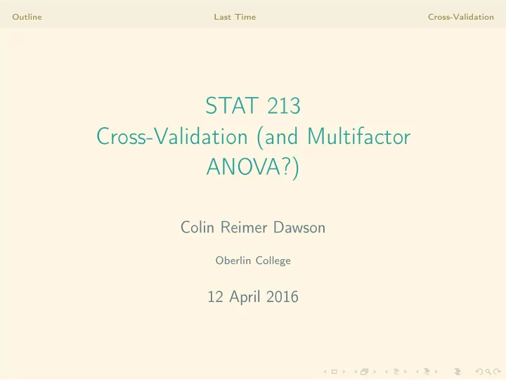 stat 213 cross validation and multifactor anova