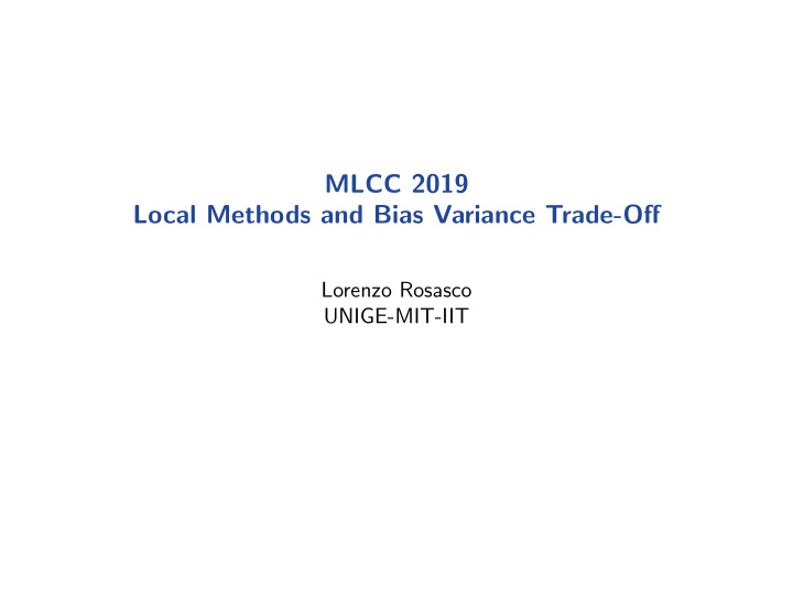 mlcc 2019 local methods and bias variance trade off