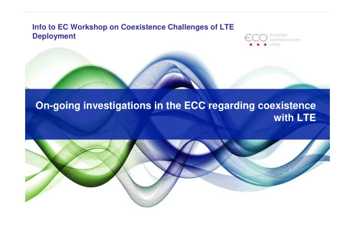 on going investigations in the ecc regarding coexistence