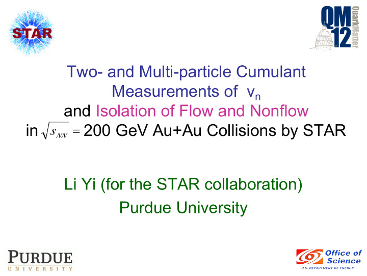 two and multi particle cumulant measurements of v n and
