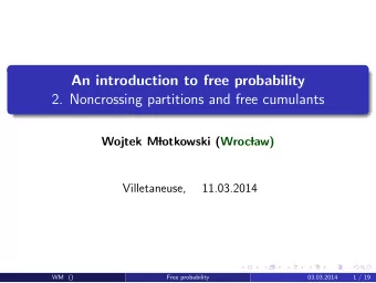 An introduction to free probability  2. Noncrossing partitions and free cumulants  Wojtek M