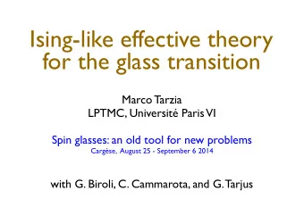 Ising-like effective theory  for the glass transition  Marco Tarzia  LPTMC, Universit Paris  VI