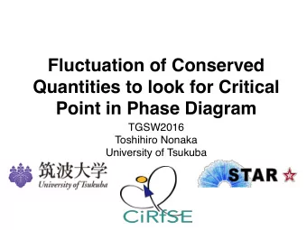Fluctuation of Conserved  Quantities to look for Critical  Point in Phase Diagram  TGSW2016