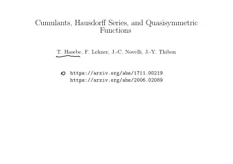 Cumulants, Hausdor ff Series, and Quasisymmetric  Functions  T. Hasebe, F. Lehner, J.-C. Novelli,