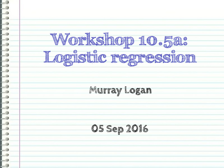 workshop 10 5a logistic regression
