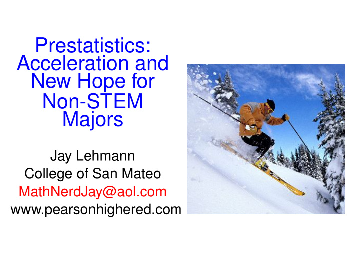 prestatistics acceleration and new hope for non stem