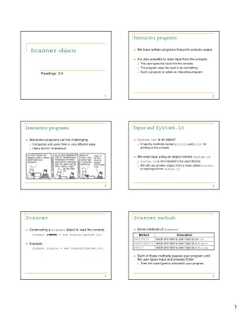 Scanner   We have written programs that print console output.  It is