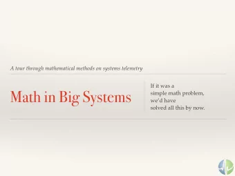 Math in Big Systems simple math problem,  wed have   solved all this by now.  The many