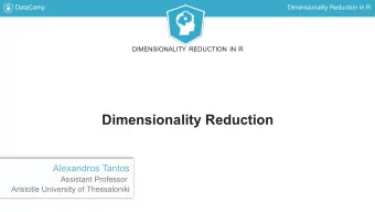 Dimensionality Reduction  Alexandros Tantos  Assistant Professor  Aristotle University of
