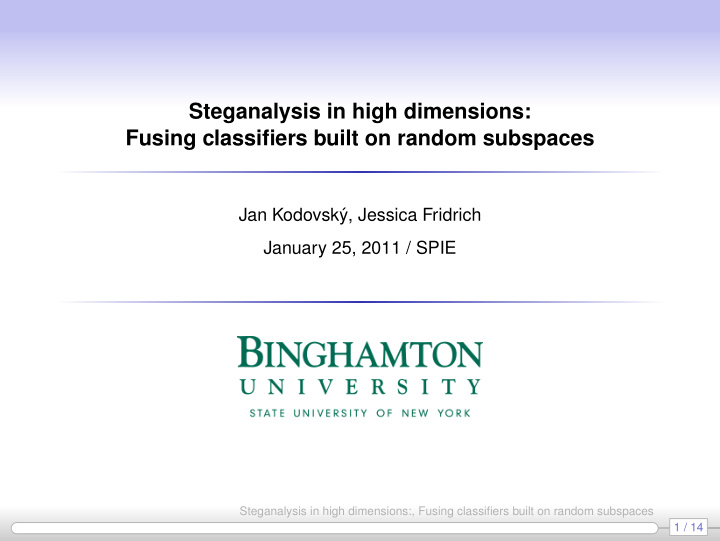steganalysis in high dimensions fusing classifiers built