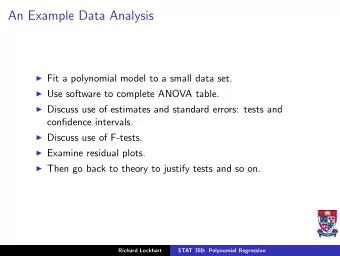 An Example Data Analysis  Fit a polynomial model to a small data set.  Use software to