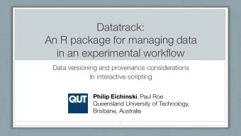 Datatrack:  An R package for managing data  in an experimental workflow  Data versioning and