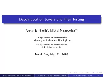 Decomposition towers and their forcing Alexander Blokh  , Michal Misiurewicz