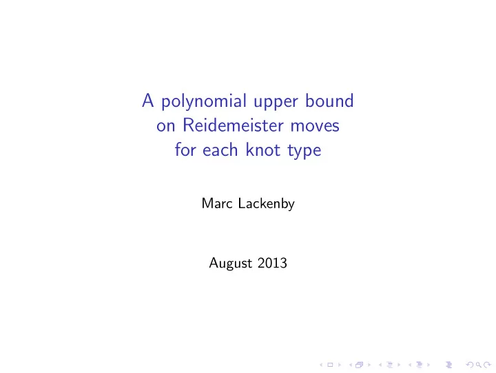a polynomial upper bound on reidemeister moves for each