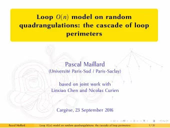 Loop O ( n ) model on random  quadrangulations: the cascade of loop  perimeters  12    Pascal