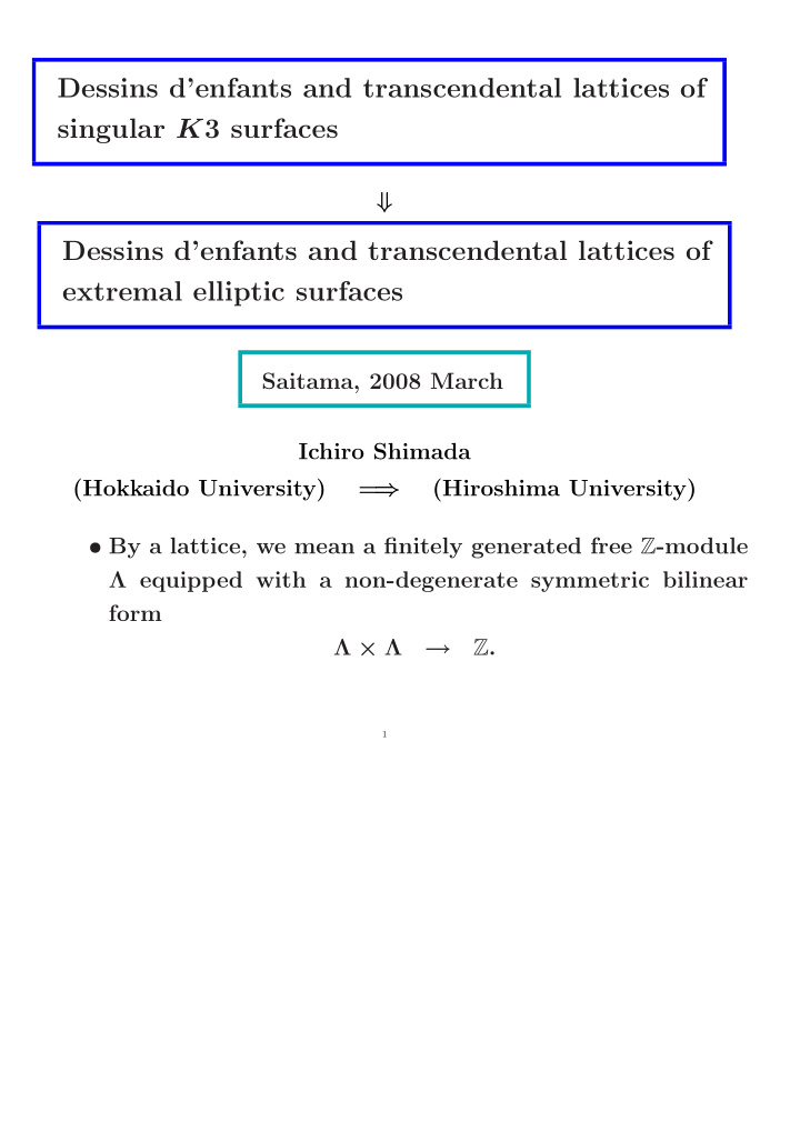 dessins d enfants and transcendental lattices of singular