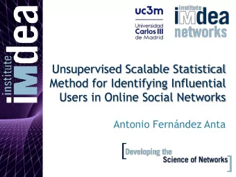 Unsupervised Scalable Statistical  Method for Identifying Influential  Users in Online Social