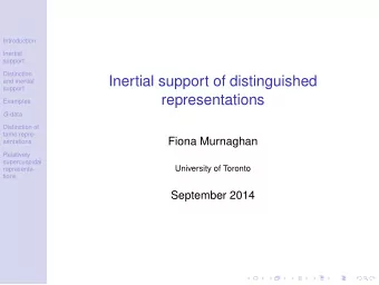 Inertial support of distinguished  and inertial  support  representations  Examples G -data