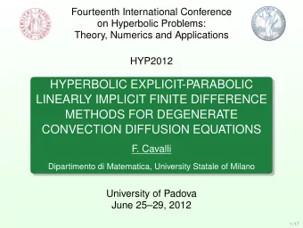 HYPERBOLIC EXPLICIT-PARABOLIC  LINEARLY IMPLICIT FINITE DIFFERENCE  METHODS FOR DEGENERATE