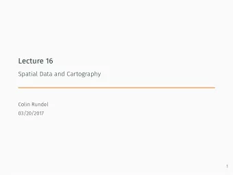 Lecture 16  Spatial Data and Cartography  Colin Rundel  03/20/2017  1  Background  2  Analysis of